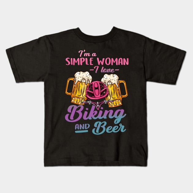 I'm A Simple Woman I Lover Biking And Beer Gift Kids T-Shirt by biNutz